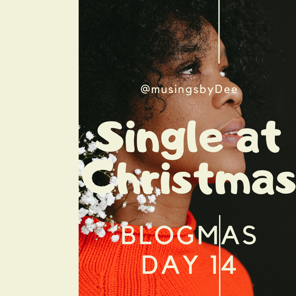 Single at Christmas – Blogmas Day 14